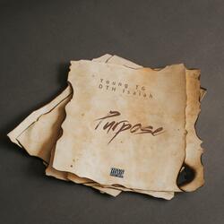 Purpose (feat. DTHisaiah)