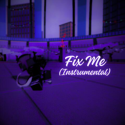 Fix Me (Instrumental)