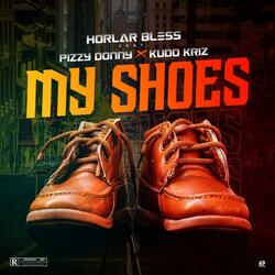 My Shoes (feat. Pizzy Donny & Kudo Kriz)