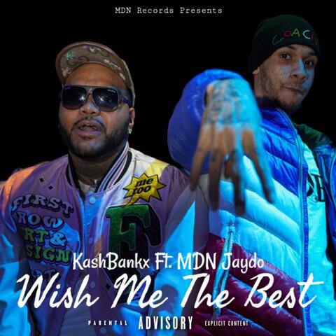 Wish Me The Best (feat. MDN Jaydo)