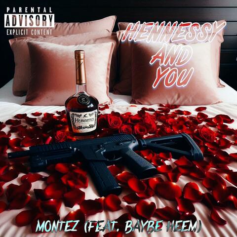 Hennessy And You (feat. Baybe Heem)