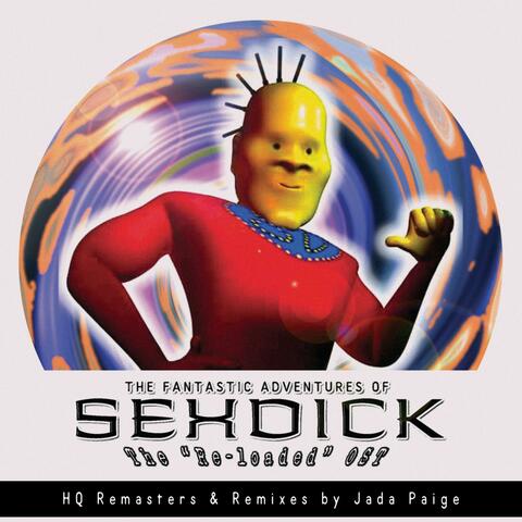 The Fantastic Adventures of SEXDICK: The "Re-loaded" Original Soundtrack
