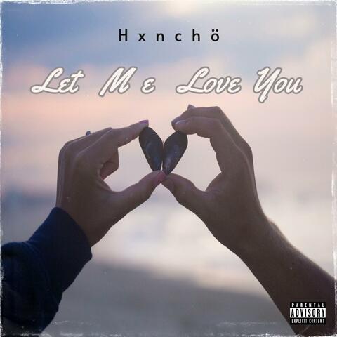 Let Me Love You