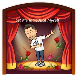 Let Me Introduce Myself