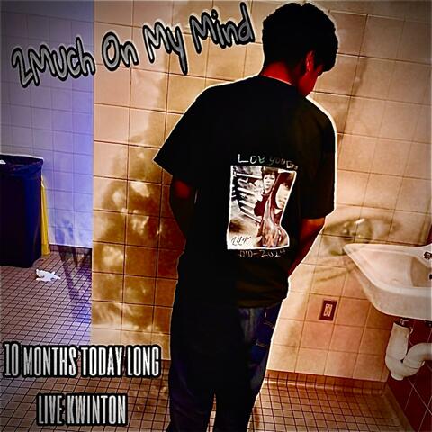 2Much On My Mind (LLK ❦︎)