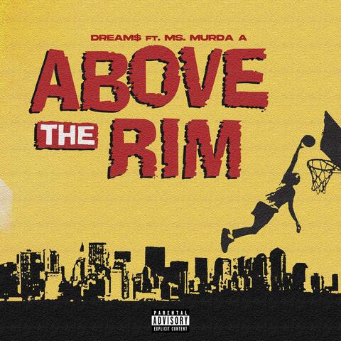 Above The Rim (feat. Murda A)
