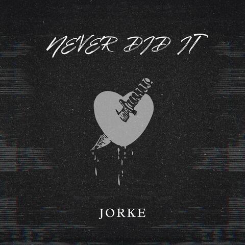 Never Did It