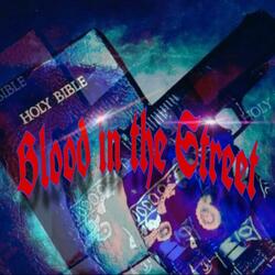Blood In The Street