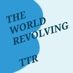 The World Revolving (Thunder's Version)