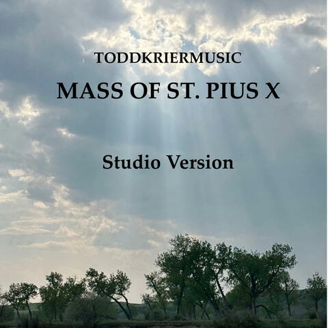 Mass of St. Pius X (Studio Version)