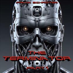 The Terminator, Pt. 1