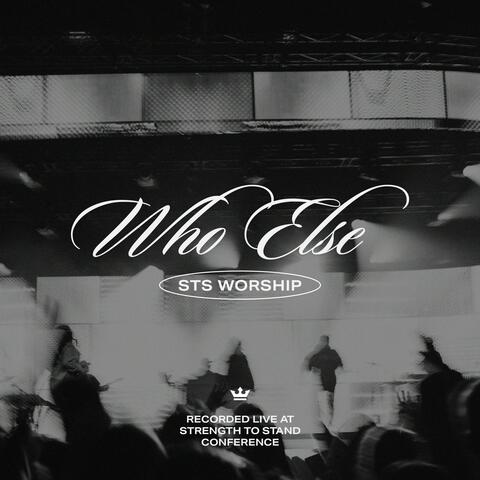 Who Else (feat. Sydney Kulo) [Live at STS Conference]