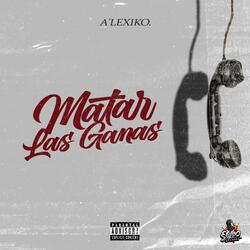 MATAR LAS GANAS (feat. BRAIIAN DJ & StyloRecords)