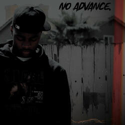 NO ADVANCE