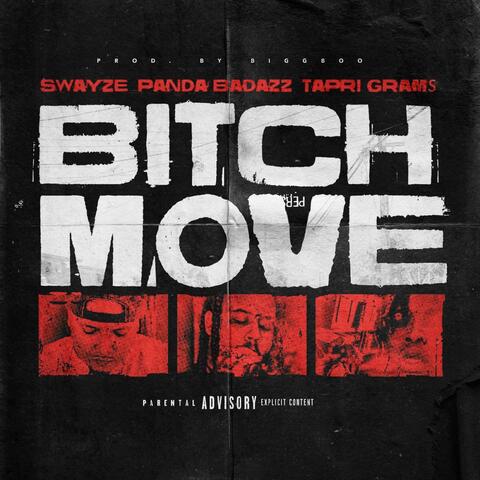 Bitch Move (feat. Panda Badazz & Tapri Grams)