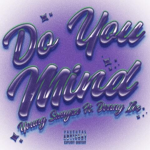 Do You Mind (feat. Donny Loc)
