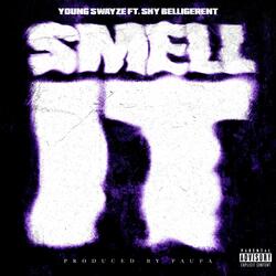 Smell It (feat. Shy Belligerent)