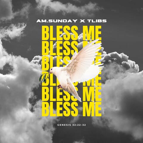 Bless Me (feat. tlibs)
