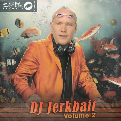 SlutLife Records Presents DJ Jerkbait Volume 2