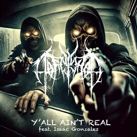 Y'all Ain't Real (feat. Isaac Gonzales)