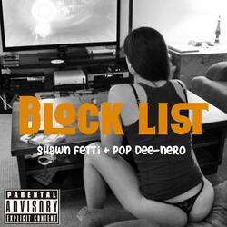 Block List (feat. Pop Dee-Nero)
