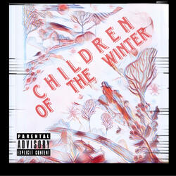 CHILDREN OF THE WINTER