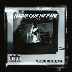 Nadie que me pare