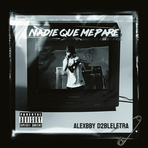 Nadie que me pare