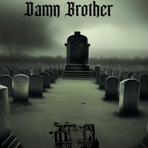 Damn Brother