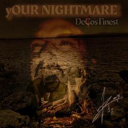 yOUR NIGHTMARE