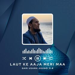 Laut ke aaja meri Maa
