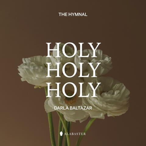 Holy Holy Holy (feat. Darla Baltazar)
