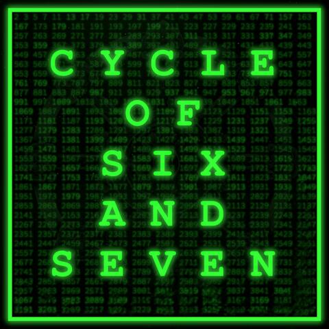 Cycle Of Six And Seven
