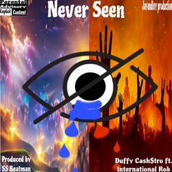 Never seen (feat. Duffy Cash$tro)
