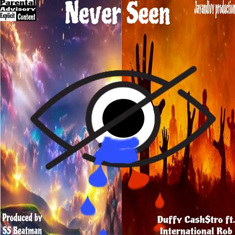Never seen (feat. Duffy Cash$tro)