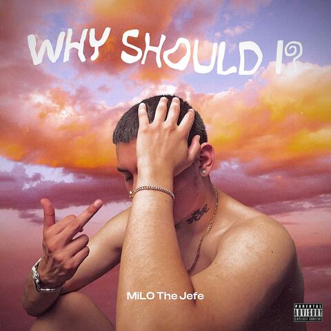 WHY SHOULD I? (feat. scorpio prodz)