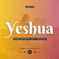 Yeshua Chant (Rendition Faith Owolabi)