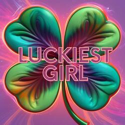Luckiest Girl