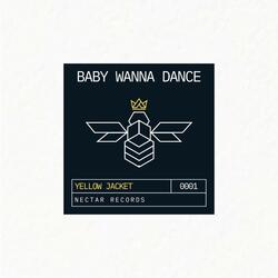 Baby Wanna Dance (Extended Version)