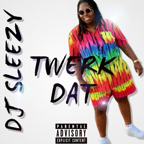 Twerk Dat