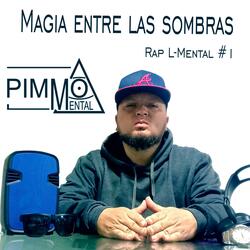 Rap L-Mental #1 (Magia Entre Las Sombras)