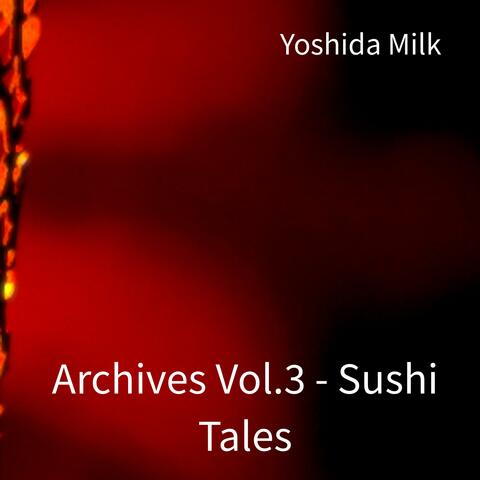 Archives Vol.3 Sushi Tales (Original Motion Picture Soundtrack)