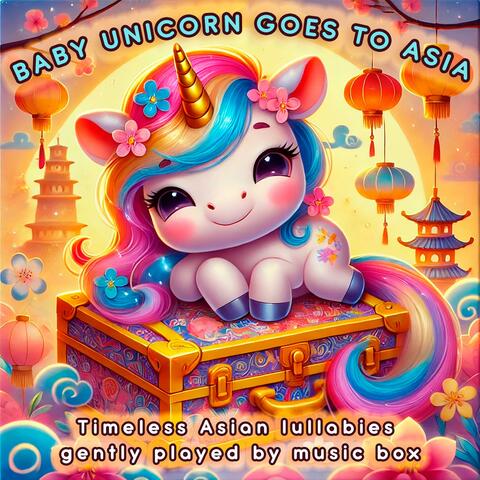 Baby Unicorn Goes to Asia