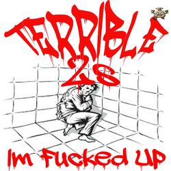 I'm Fucked UP!