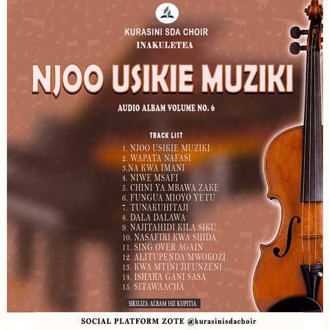 NJOO USIKIE MUZIKI