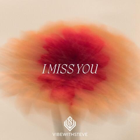 I Miss You