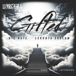 Gifted (feat. LEKUNTA EKELAM)