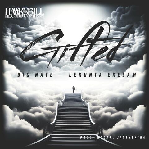 Gifted (feat. LEKUNTA EKELAM)