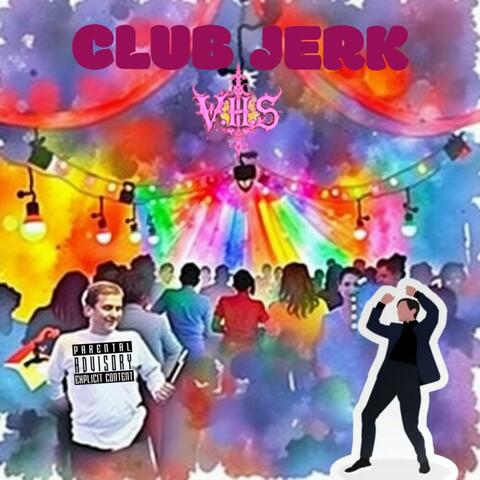 CLUB JERK