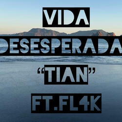 Vida desesperada (feat. Fl4k)